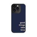 Good Things Take Time Funda MagSafe